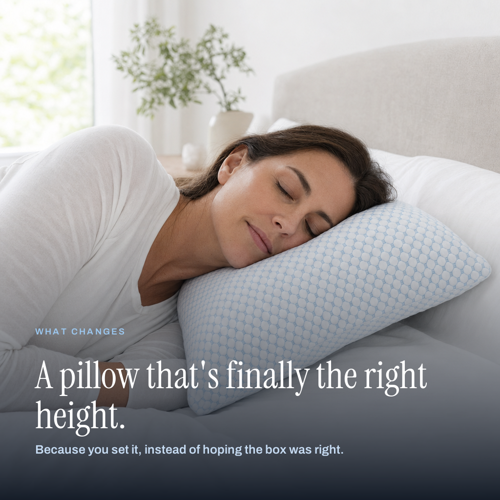 A pillow that is finally the right height, because you set it yourself